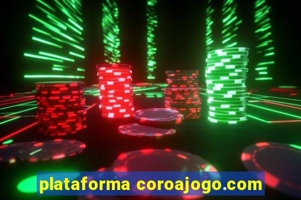plataforma coroajogo.com