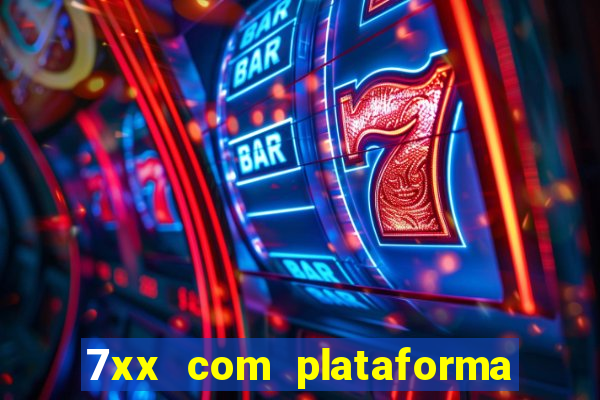 7xx com plataforma de jogos