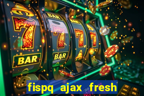 fispq ajax fresh limpeza profunda