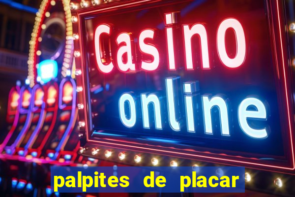 palpites de placar exato dos jogos de amanh?
