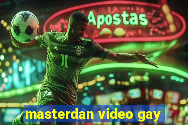 masterdan video gay