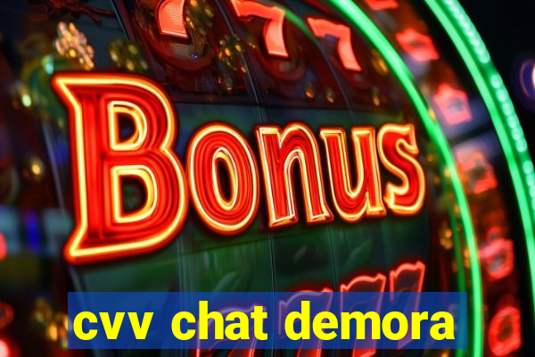 cvv chat demora