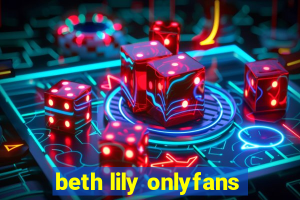 beth lily onlyfans