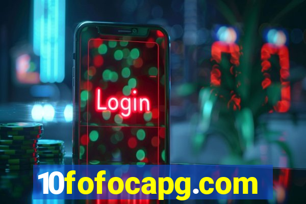 10fofocapg.com