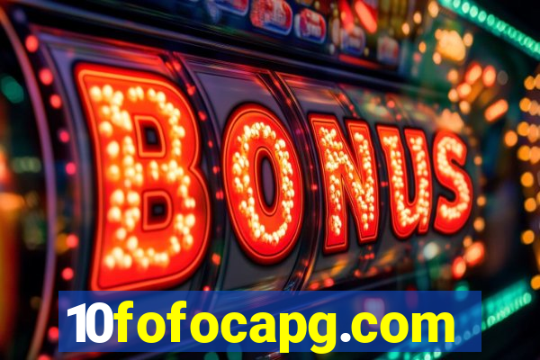 10fofocapg.com