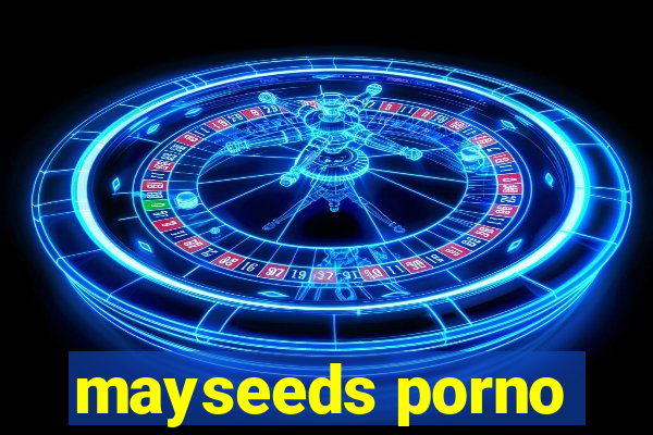 mayseeds porno
