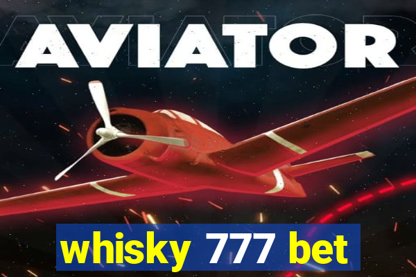 whisky 777 bet