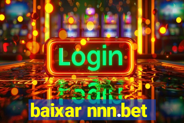 baixar nnn.bet