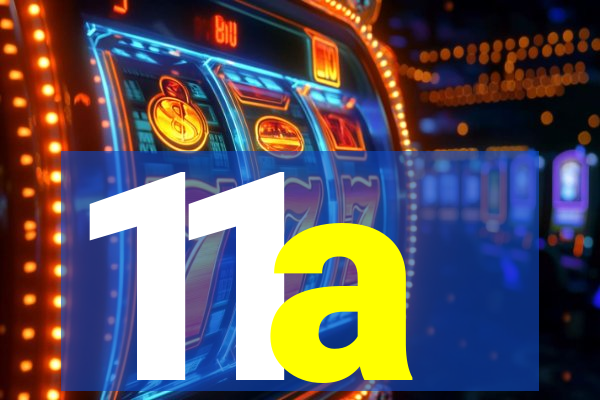 11a