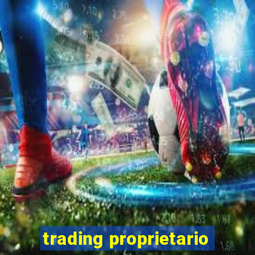 trading proprietario