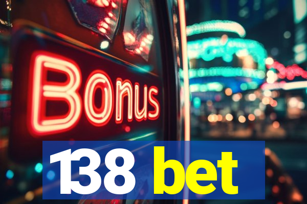 138 bet