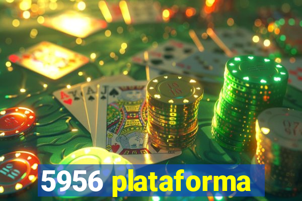 5956 plataforma