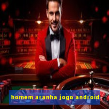 homem aranha jogo android