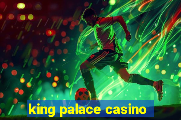 king palace casino