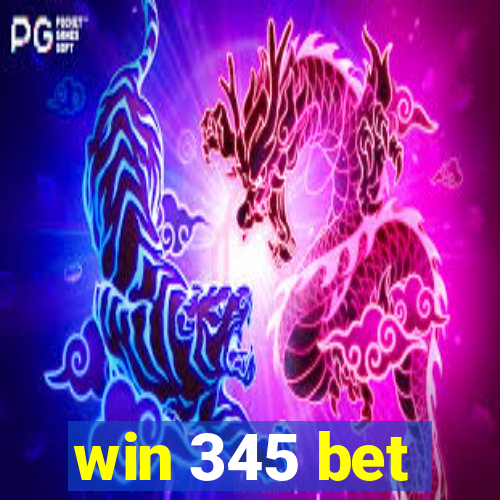 win 345 bet