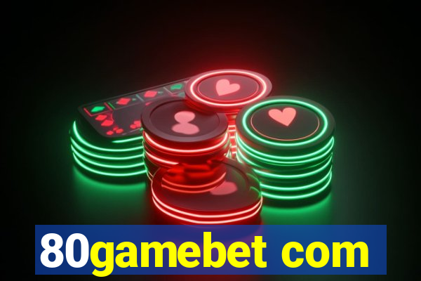 80gamebet com