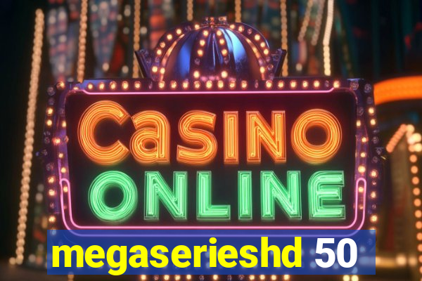megaserieshd 50