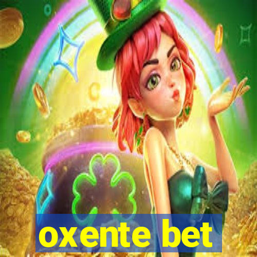 oxente bet
