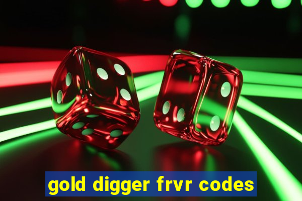 gold digger frvr codes