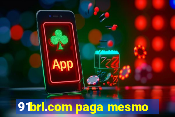 91brl.com paga mesmo