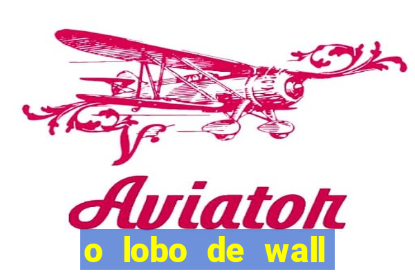o lobo de wall street online