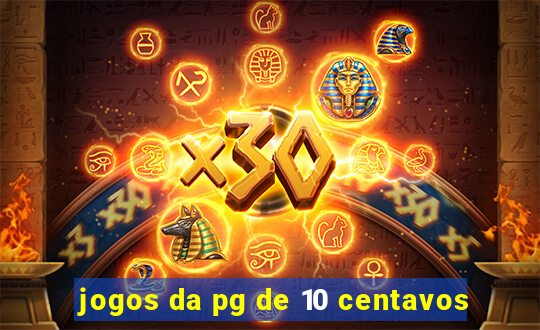jogos da pg de 10 centavos