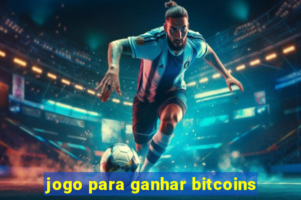 jogo para ganhar bitcoins