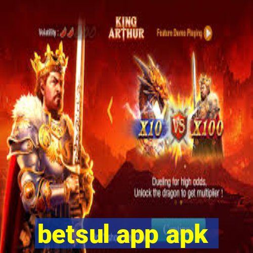 betsul app apk
