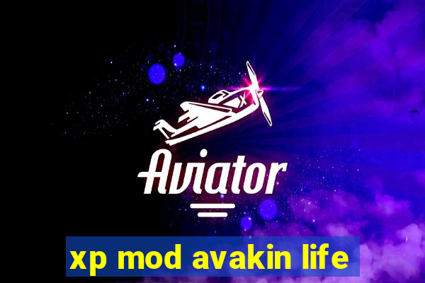 xp mod avakin life