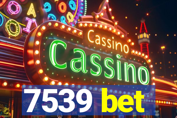 7539 bet
