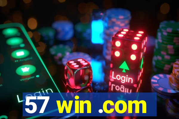 57 win .com