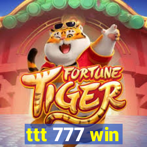 ttt 777 win