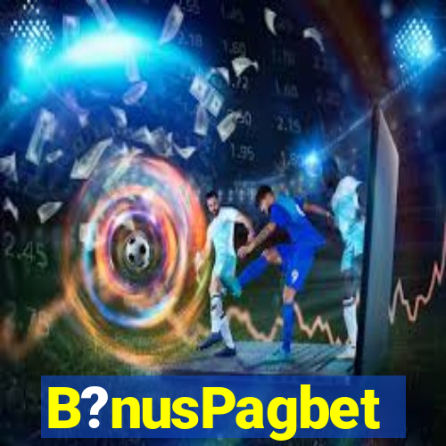 B?nusPagbet