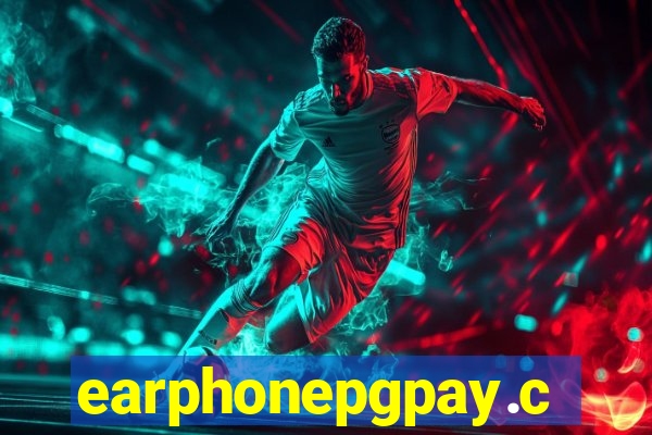 earphonepgpay.com