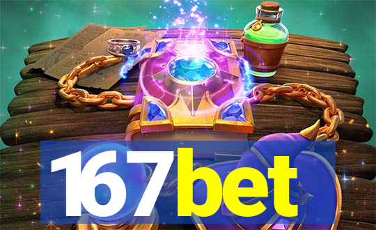 167bet
