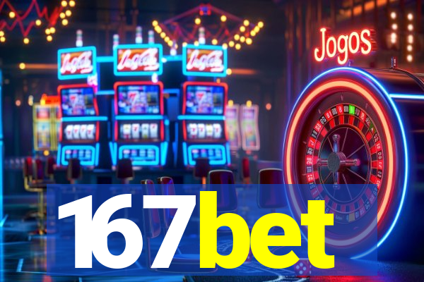 167bet