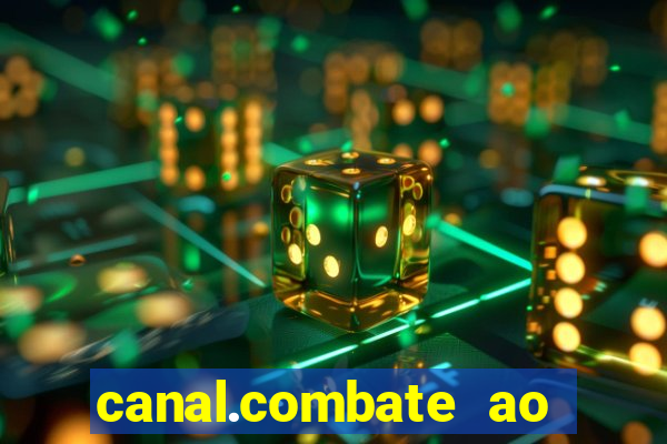 canal.combate ao vivo multicanais