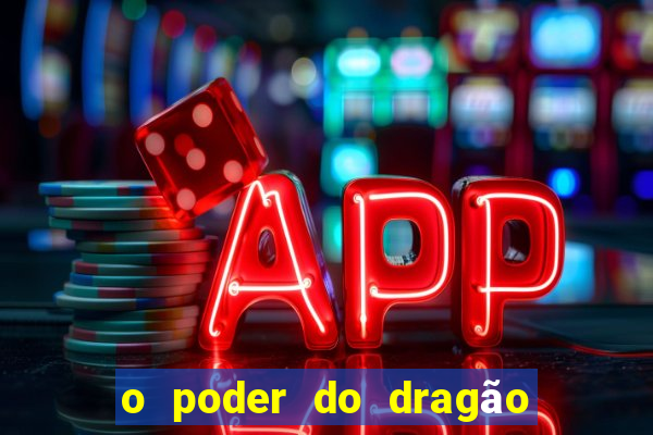 o poder do dragão by diogo barros