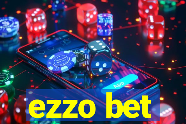 ezzo bet
