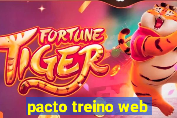 pacto treino web