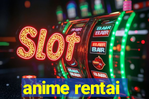 anime rentai