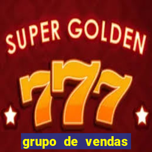 grupo de vendas porto seguro