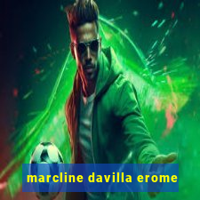 marcline davilla erome