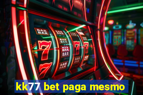 kk77 bet paga mesmo
