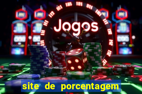 site de porcentagem de jogos slots