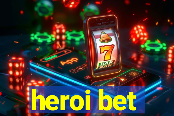 heroi bet