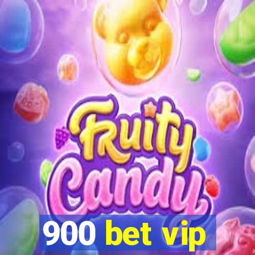 900 bet vip