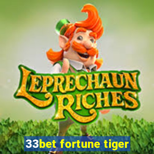 33bet fortune tiger