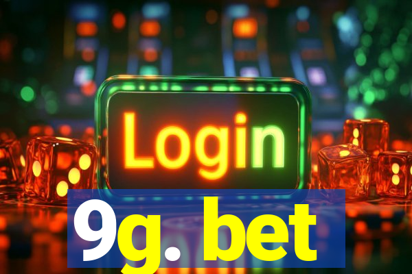 9g. bet