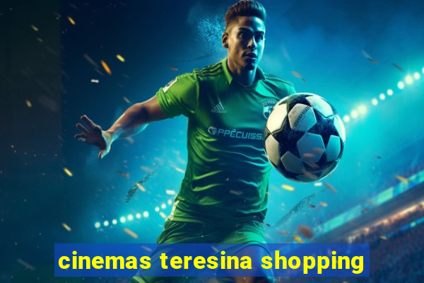 cinemas teresina shopping
